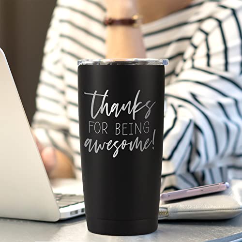 Thanks For Being Awesome Tumbler/Large 20 Ounce Black Engraved To Go Stainless Steel Travel Coffee Mug/Employee Appreciation Thank You #TOP5