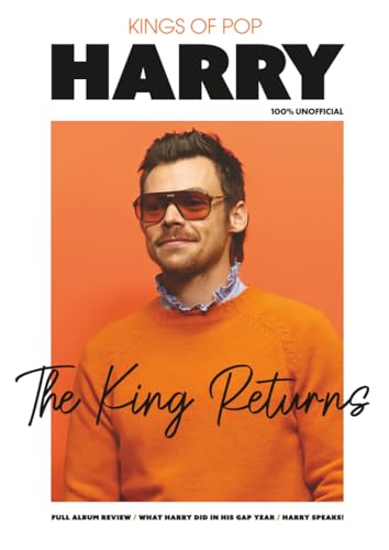 Harry Styles: The King Returns: 100% Unofficial Special Edition | Full Album Review & Career Retrospective | Collector's Fanbook Magazine