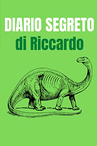DIARIO SEGRETO di Riccardo: quaderno 100 pagine a righe tema dinosauri|taccuino bambini adolescenti ragazzi maschi Riccardo|personalizzato|esploratori ... bianco nero carta color crema opaca flex