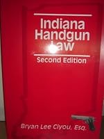 Indiana Handgun Law 0978627695 Book Cover