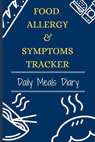 Food allergy & Symptoms Tracker: Daily Meals diary and allergy tracker | Food intolerance Diary to track foods, triggers and Symptoms to help improve ... improve Crohn's, IBS and digestive disorders