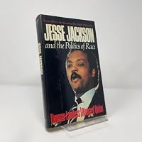 Jesse Jackson and the Politics of Race 0915463083 Book Cover