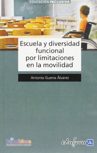 Escuela y diversidad funcional por limitaciones en la movilidad