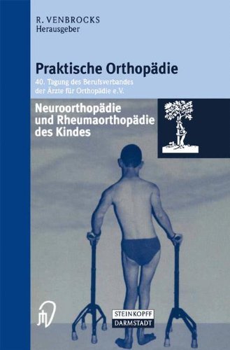 Neuroorthopädie und Rheumaorthopädie des Kindes (Praktische Orthopädie 40)