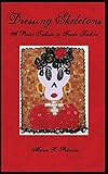 Dressing Skeletons: A Poetic Tribute To Frida Kahlo