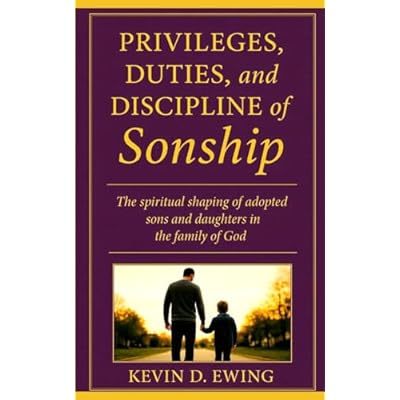 Privileges, Duties, and Discipline of Sonship