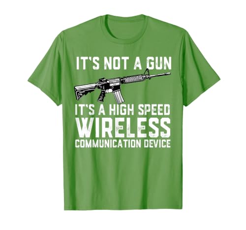 Its Not A Gun Its A High Speed Wireless Communication Device T-Shirt, Men, Grass Green, Large