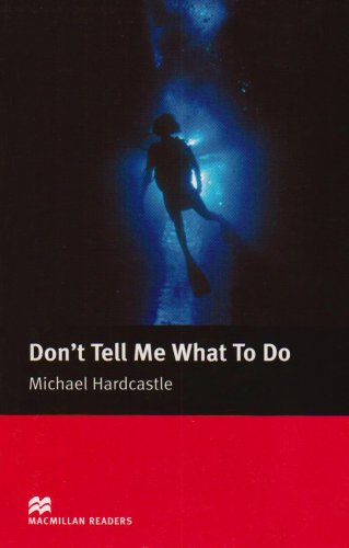  Macmillan Readers Don t Tell Me What To Do Elementary 