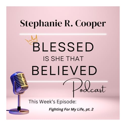 S4, E47: Fighting For My Life, pt. 2