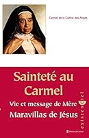 Sainteté au Carmel: Vie et message de Mère Maravillas de Jésus 2847130098 Book Cover