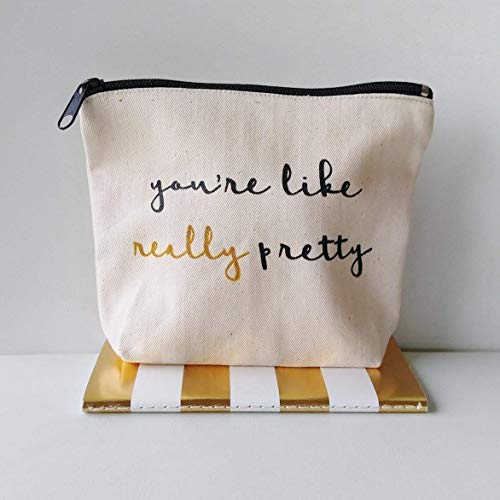 Canvas Makeup Bag Youre Like Really Pretty - Image 5