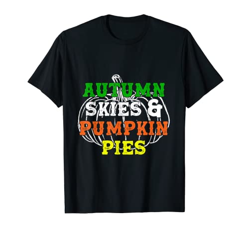 Cielos de otoño & Calabaza Pies Meme Fall Lover Camiseta
