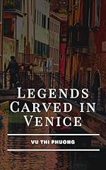 Legends Carved in Venice (English Edition)