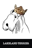  Lakeland Terrier: Lakeland Terrier King/Queen Wearing Crown Notebook Journal
