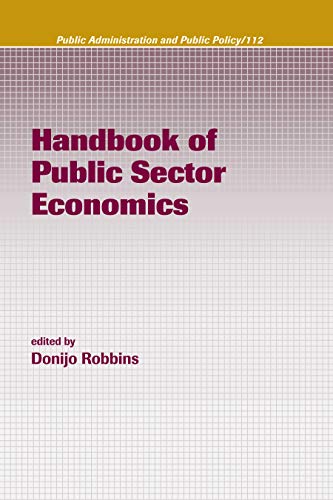 Handbook of Public Sector Economics (Public Administration and Public Policy 112)