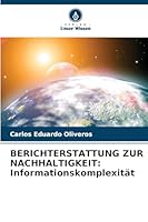 BERICHTERSTATTUNG ZUR NACHHALTIGKEIT: Informationskomplexität (German Edition) 6208789249 Book Cover