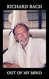 Out of my mind (English Edition) - Richard Bach 