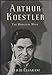 Arthur Koestler: The Homeless Mind