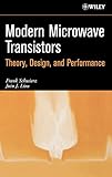 Modern Microwave Transistors: Theory, Design, and Performance