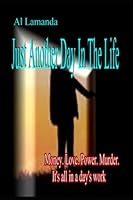 Just Another Day In The Life (A Michael DeSousa Mystery) (Volume 1) 1481982311 Book Cover