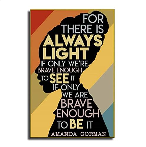 Amanda Gorman Poster Canvas Printing – Amanda Gorman Wall Art Feminist Decor, The Hill We Climb Inaugural Poem Poster There Is Always Light Art Poster Black History Month Classroom Wall Art (unframed,16×24inch)