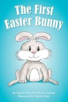The First Easter Bunny 1508706999 Book Cover