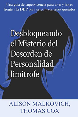 Desbloqueando el Misterio del Desorden de Personalidad limítrofe (Spanish Edition)