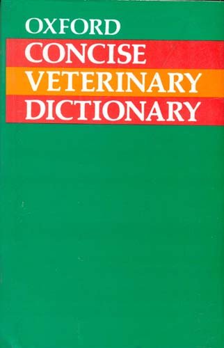OXFORD CONCISE VETERINARY DICTIONARY (PB) [Paperback] OXFORD