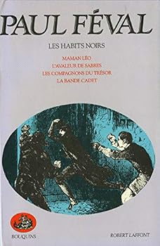 Mass Market Paperback Les habits noirs - tome 2 - MAMAN LEO-L'AVALEUR DE SABRES-LES COMPAGNONS DU TRESOR-LA BANDE CADET - (02) [French] Book