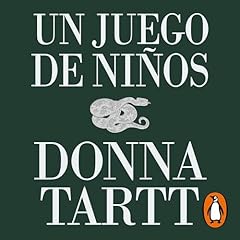 Un juego de niños Audiolibro Por Donna Tartt, Gemma Rovira Ortega - translator arte de portada
