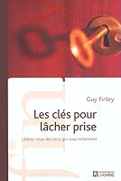 Clés Pour Lâcher Prise 2894302908 Book Cover