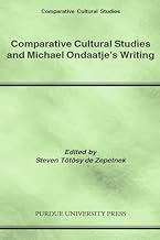 Comparative Cultural Studies and Michael Ondaatje’s Writing
