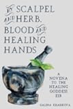 By Scalpel and Herb, Blood and Healing Hands: A Novena to the Healing Goddess Eir