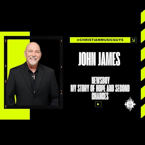 Episode 297 | John James | My Story of Hope