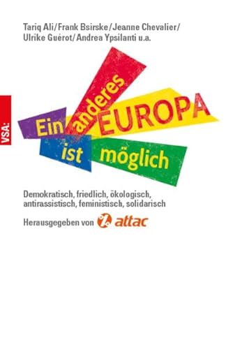Preisvergleich Produktbild Ein anderes Europa ist möglich: Demokratisch, friedlich, ökologisch, antirassistisch, feministisch, solidarisch