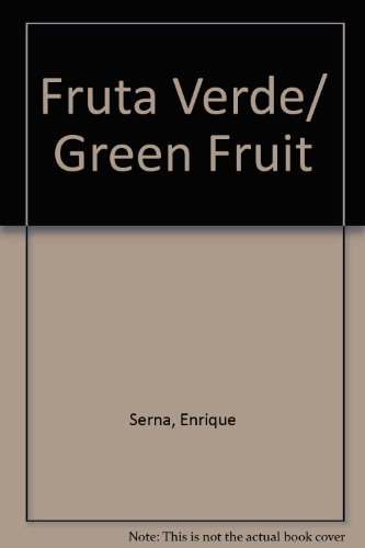 Fruta Verde/ Green Fruit (Spanish Edition) 9703705715 Book Cover