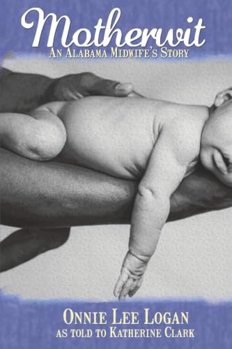 Motherwit: An Alabama Midwife's Story