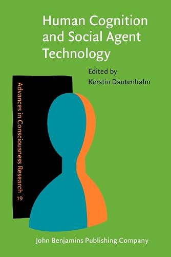 Human Cognition and Social Agent Technology (Advances in Consciousness Research)