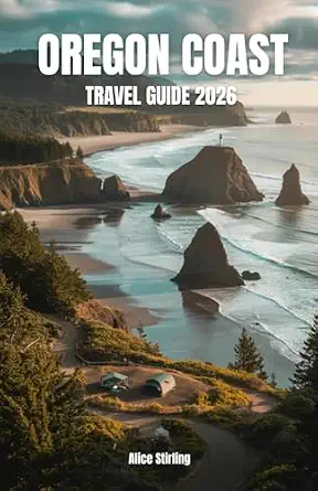 Best Camping Near Portland – Discover These Beautiful Spots! 10 Oregon Coast Travel Guide 2026: Highway 101 Road Trip, Hiking Trails, Tide Pools, Camping, State Parks, Whale Watching, Storm Watching, and Seasonal Itineraries from Astoria to Brookings