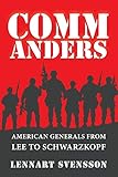 Commanders: American Generals from Lee to Schwarzkopf