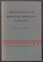 The Distribution of Prehistoric Population Aggregates B00132F9JG Book Cover