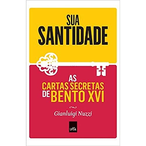 Sua santidade: As cartas secretas de Bento XVI