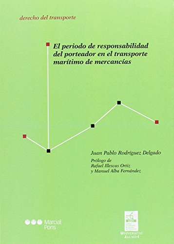 El periodo de responsabilidad del porteador en el transporte marítimo de mercancías