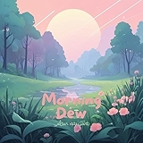 2. Morning Dew