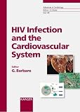 Advances in Cardiology. Siehe auch: Bibliotheca Cardiologica / HIV Infection and the Cardiovascular System