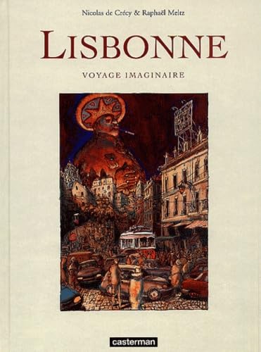 Lisbonne : Voyage imaginaire
