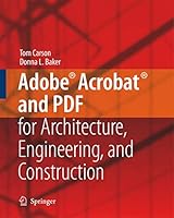 Adobe Acrobat and PDF for Architecture, Engineering, and Construction 1846280206 Book Cover