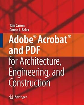 Paperback Adobe® Acrobat® and PDF for Architecture, Engineering, and Construction Book