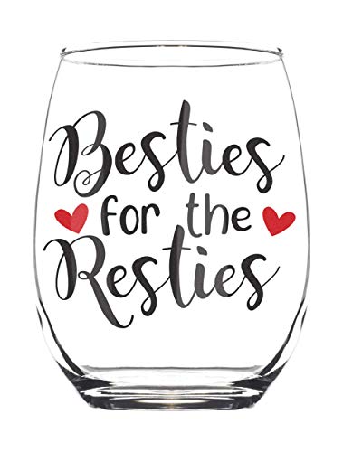 Besties for the Resties 15oz Stemless Wine Glass - BFF Birthday Present
