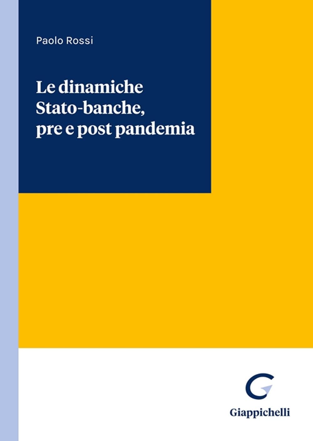 Le Dinamiche Stato-Banche, Pre E Post Pandemia - 4